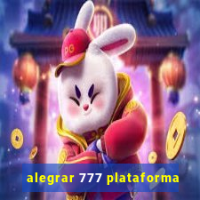 alegrar 777 plataforma